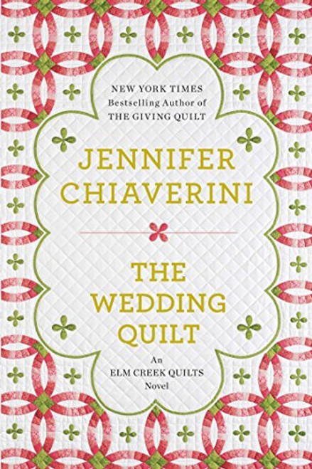 The Wedding Quilt: An Elm Creek Quilts Novel