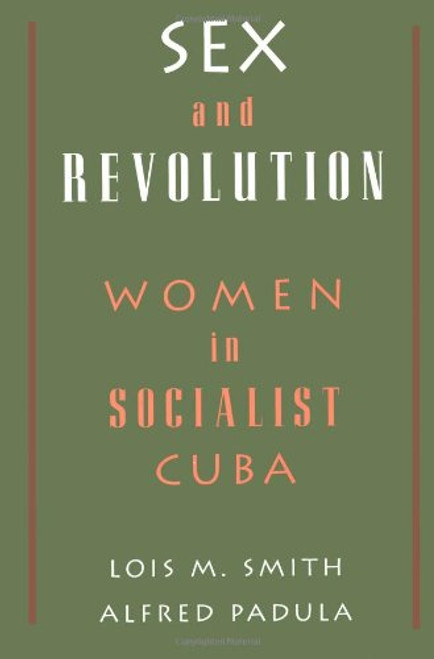 Sex and Revolution: Women in Socialist Cuba