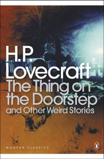The Thing on the Doorstep and Other Weird Stories (Penguin Modern Classics)