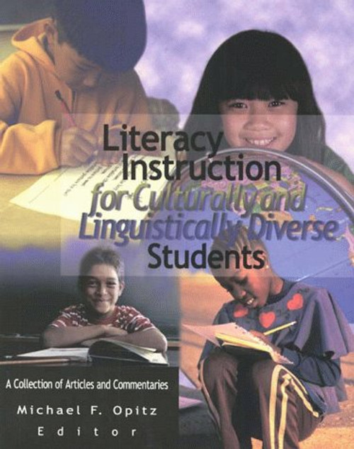 Literacy Instruction for Culturally and Linguistically Diverse Students: A Collection of Articles and Commentaries Literacy Instruction for Culturally and Linguistically Diverse Students: A Collection of Articles and Commentaries