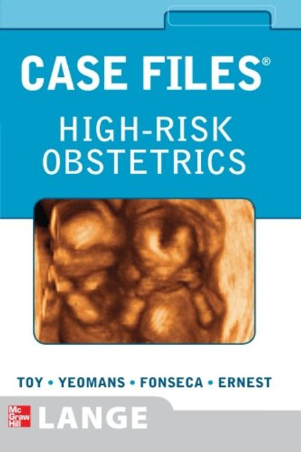 Case Files High-Risk Obstetrics (LANGE Case Files)