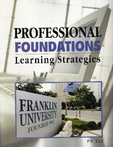 Professional Foundations: Learning Strategies (Franklin University-PF321)