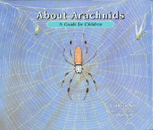 About Arachnids: A Guide for Children (About Series)
