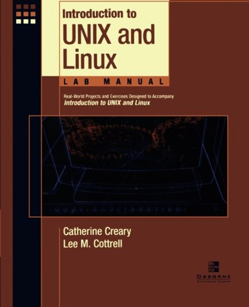 Introduction to Unix and Linux Lab Manual, Student Edition Introduction to Unix and Linux Lab Manual, Student Edition