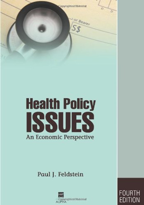 Health Policy Issues: An Economic Perspective, Fourth Edition
