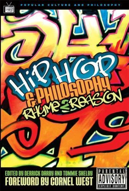 Hip-Hop and Philosophy: Rhyme 2 Reason (Popular Culture and Philosophy) Hip-Hop and Philosophy: Rhyme 2 Reason (Popular Culture and Philosophy)