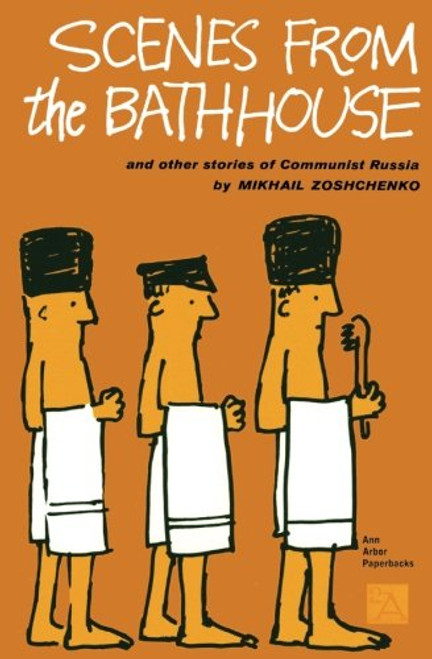 Scenes from the Bathhouse: And Other Stories of Communist Russia (Ann Arbor Paperbacks)