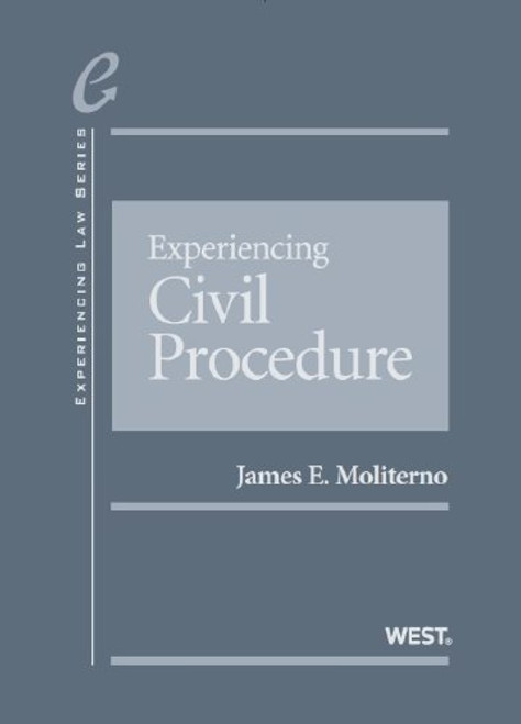 Experiencing Civil Procedure (Experiencing Series) Experiencing Civil Procedure (Experiencing Series)