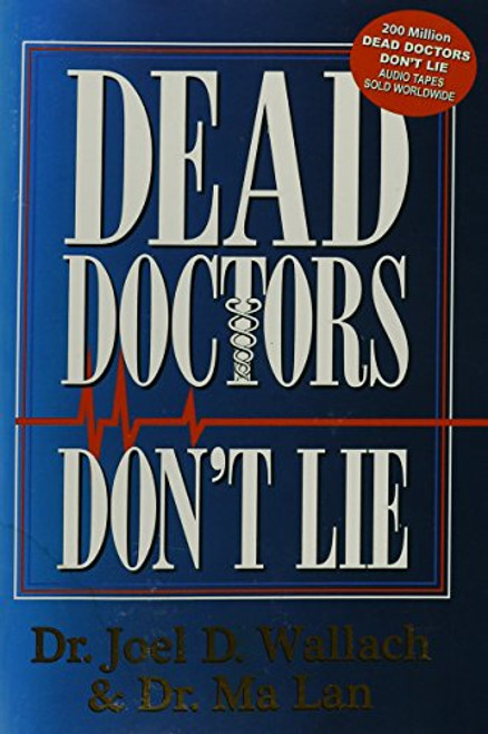 Dead Doctors Don't Lie