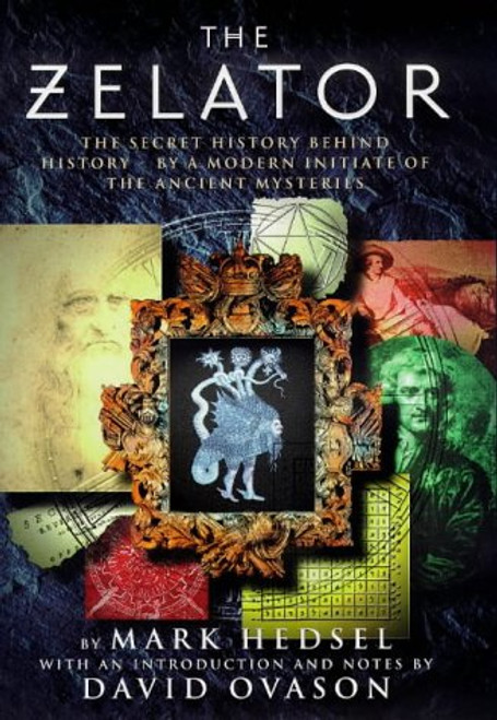 The Zelator: A Modern Initiate Explores the Ancient Mysteries