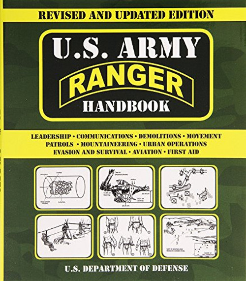 U.S. Army Ranger Handbook: Revised and Updated Edition (US Army Survival)