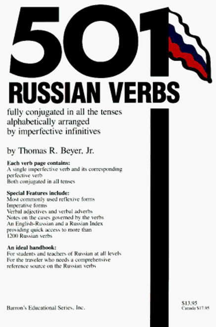 501 Russian Verbs: Fully Conjugated in All the Tenses Alphabetically Arranged (501 verbs series)
