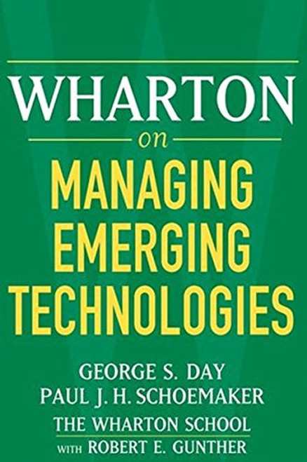 Wharton on Managing Emerging Technologies