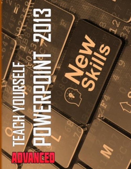 Teach Yourself PowerPoint 2013 Advanced