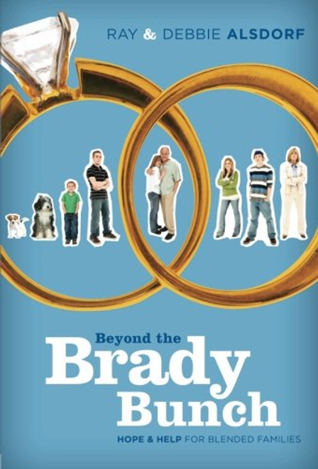 Beyond the Brady Bunch: Hope and Help for Blended Families
