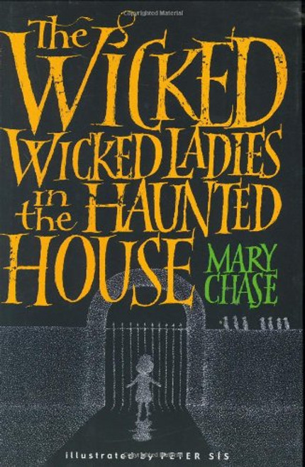 The Wicked, Wicked Ladies in the Haunted House