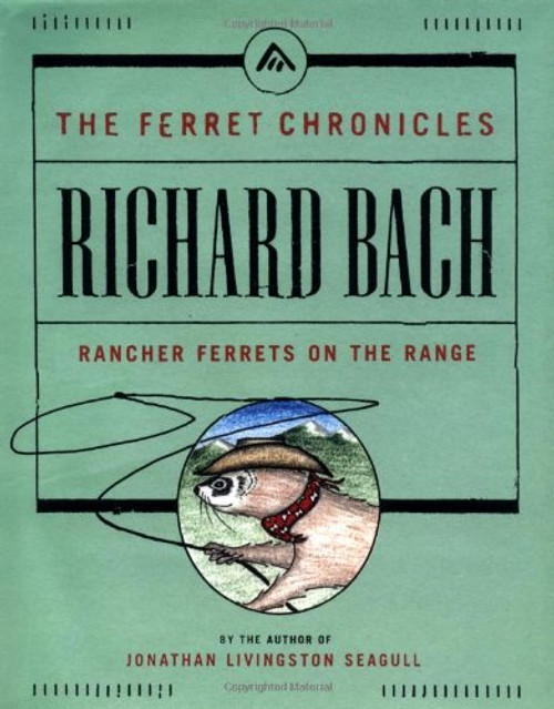Rancher Ferrets on the Range (Ferret Chronicles)