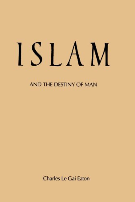 Islam and the Destiny of Man