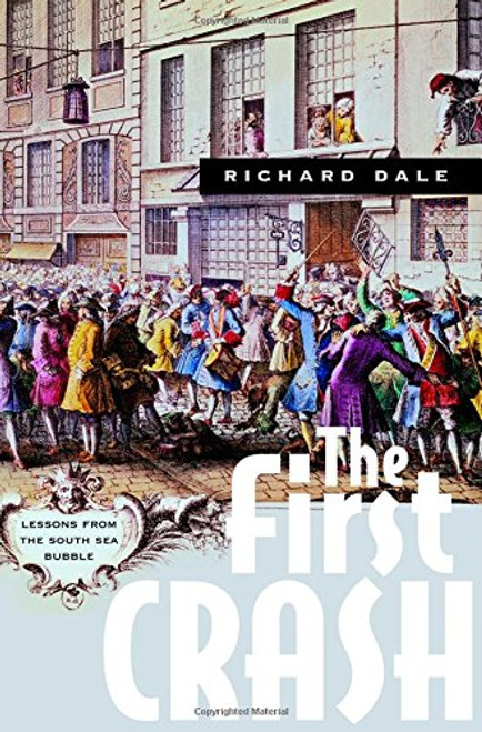 The First Crash: Lessons from the South Sea Bubble