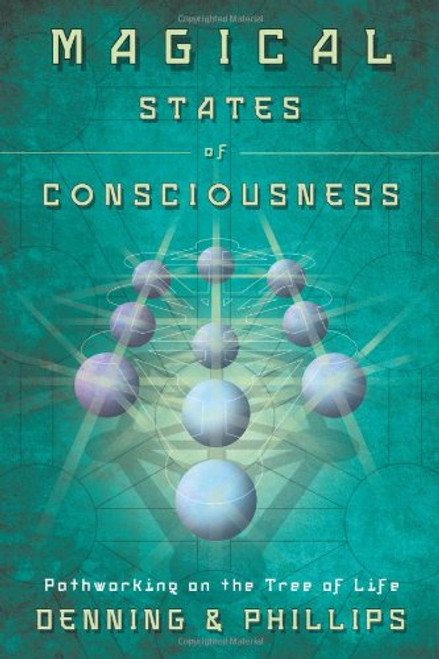 Magical States of Consciousness: Pathworking on the Tree of Life (Llewellyn's Inner Guide)