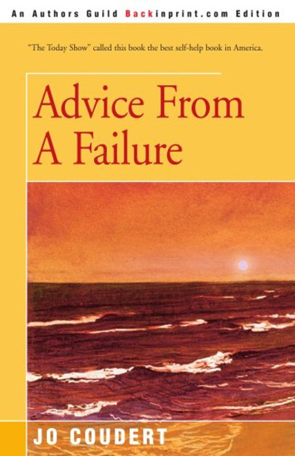 Advice From A Failure