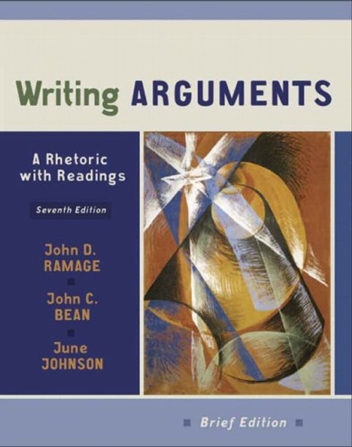 Writing Arguments: A Rhetoric with Readings, Brief Edition (7th Edition)