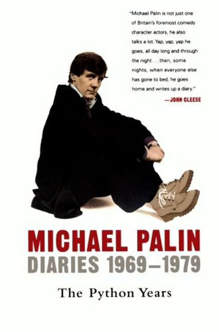 Diaries 1969-1979: The Python Years (Michael Palin Diaries)