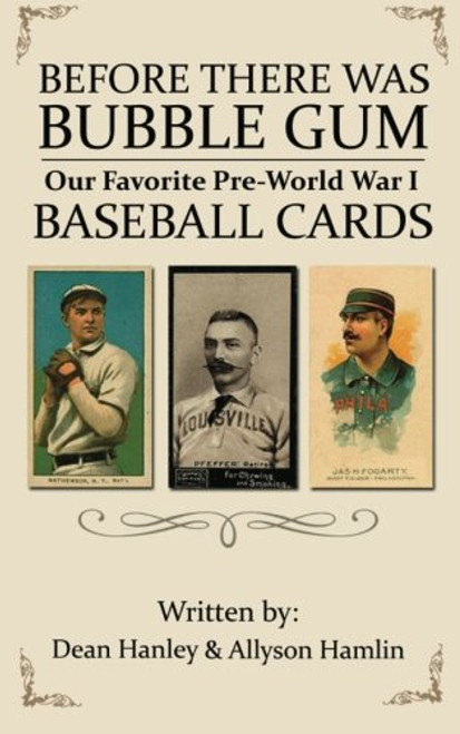 Before There Was Bubble Gum: Our Favorite Pre-World War I Baseball Cards