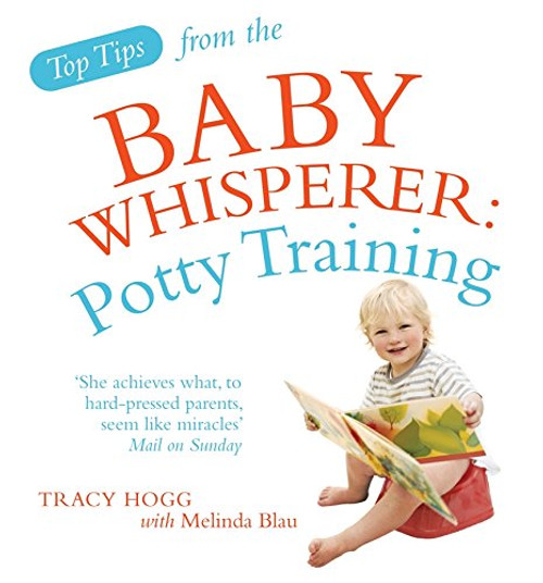 Potty Training. Tracy Hogg with Melinda Blau