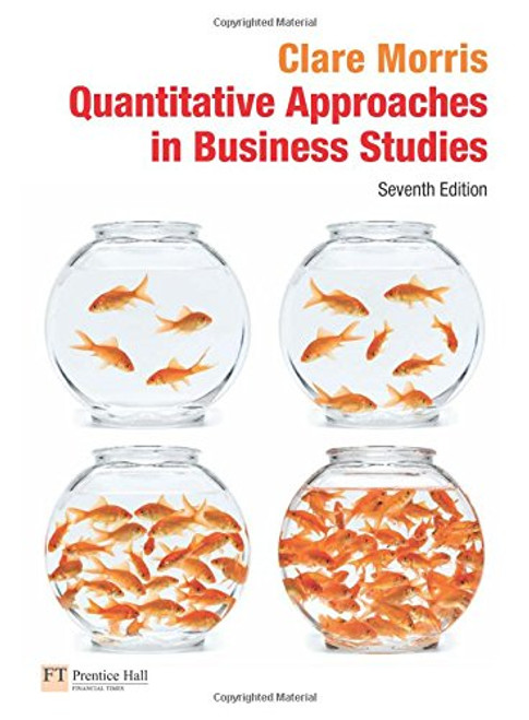 Quantitative Approaches in Business Studies Quantitative Approaches in Business Studies