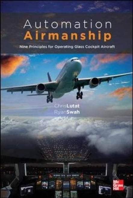 Automation Airmanship: Nine Principles for Operating Glass Cockpit Aircraft