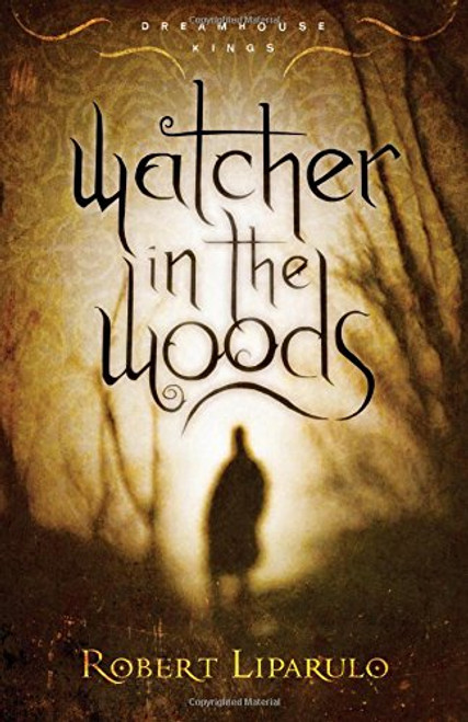 Watcher in the Woods (Dreamhouse Kings Series, Book 2)
