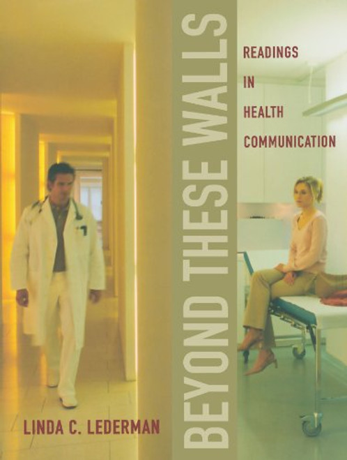 Beyond These Walls: Readings in Health Communication Beyond These Walls: Readings in Health Communication
