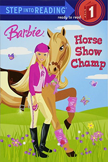 Barbie: Horse Show Champ (Step into Reading)