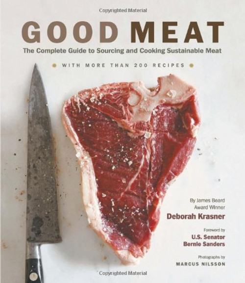 Good Meat: The Complete Guide to Sourcing and Cooking Sustainable Meat Good Meat: The Complete Guide to Sourcing and Cooking Sustainable Meat