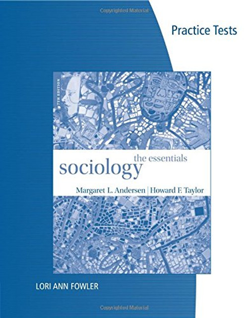Practice Tests for Andersen/Taylors Sociology: The Essentials, 7th