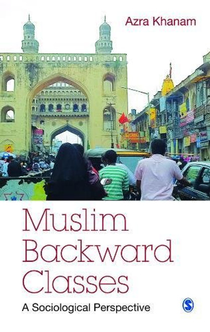 Muslim Backward Classes: A Sociological Perspective