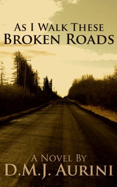 As I Walk These Broken Roads