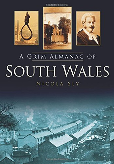 A Grim Almanac of South Wales