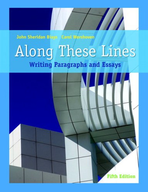 Along These Lines: Writing Paragraphs and Essays (5th Edition)