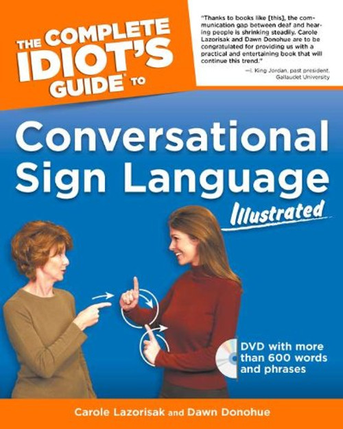 The Complete Idiot's Guide to Conversational Sign Language Illustrated