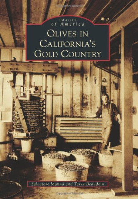 Olives in California's Gold Country (Images of America)