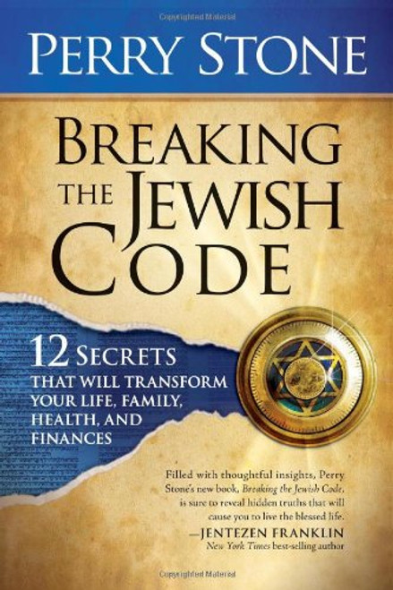 Breaking the Jewish Code: 12 Secrets that Will Transform Your Life, Family, Health, and Finances