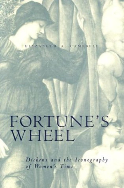 Fortunes Wheel: Dickens and the Iconography of Womens Time