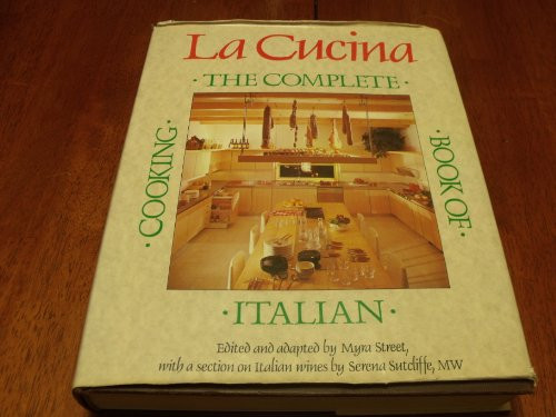 LA Cucina: The Complete Book of Italian Cooking