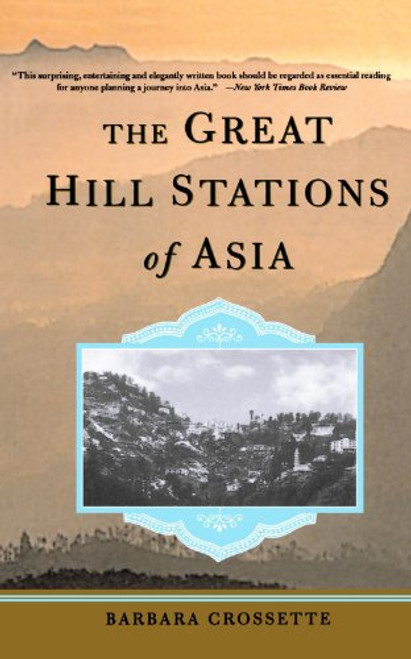 The Great Hill Stations Of Asia