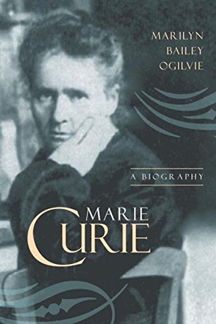 Marie Curie: A Biography