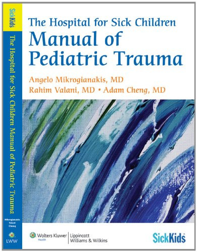 The Hospital for Sick Children Manual of Pediatric Trauma (SickKids)