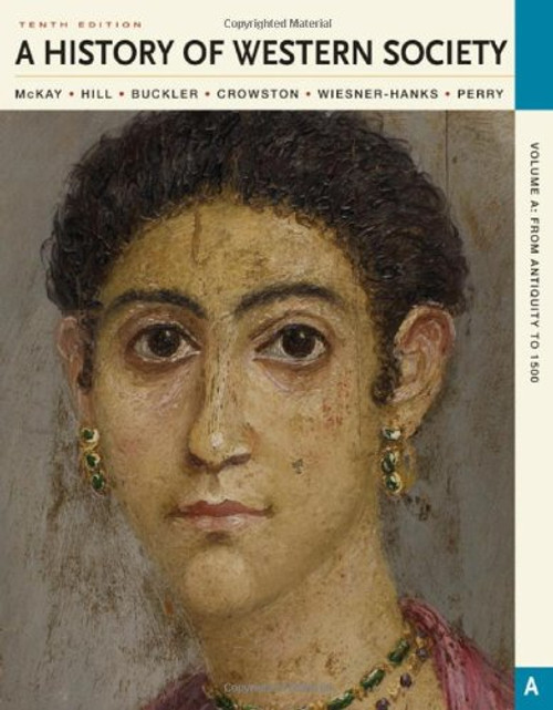 A History of Western Society, Volume A: From Antiquity to 1500