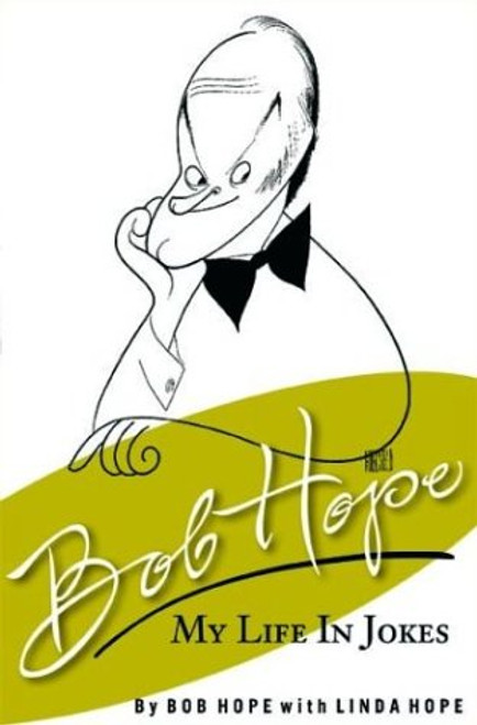 Bob Hope: My Life In Jokes